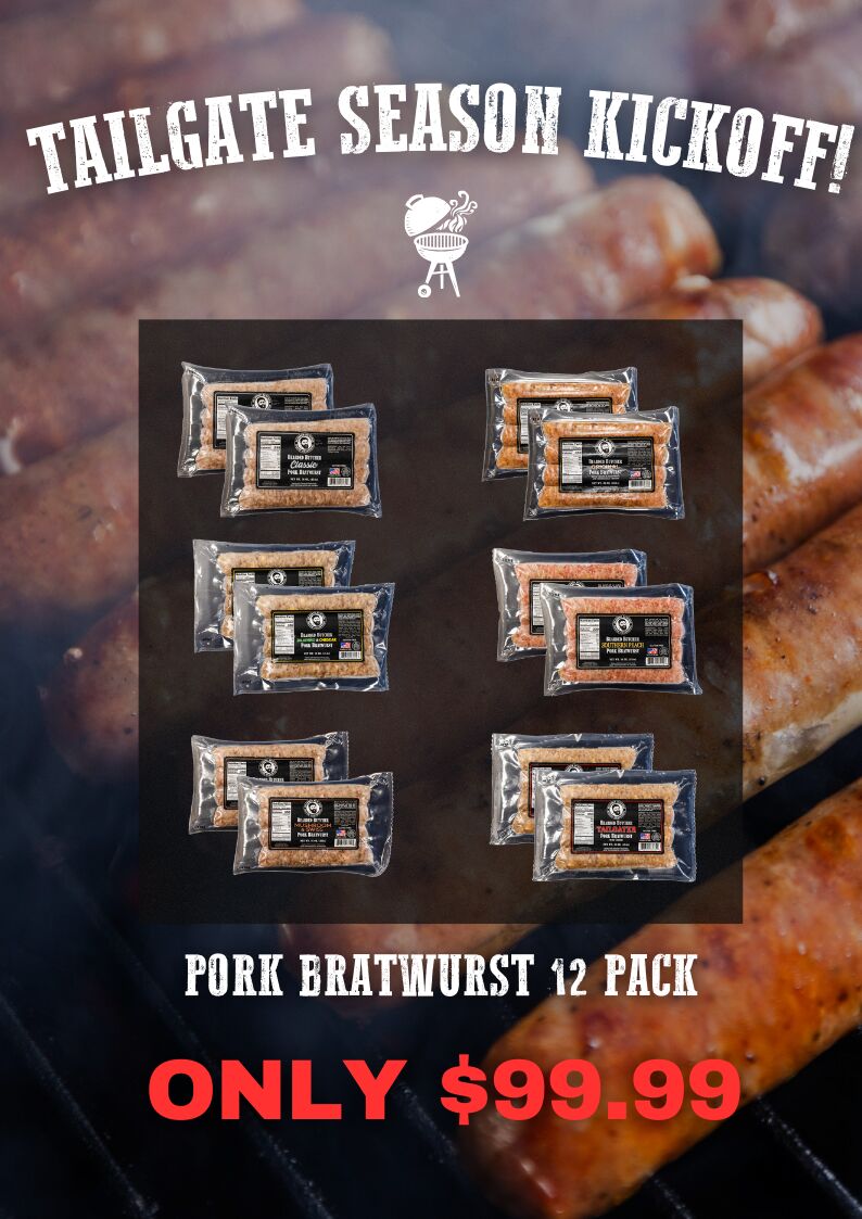 Tailgate Season Kickoff! Bratwurst sale... Pork Bratwurst 12 pack only $99