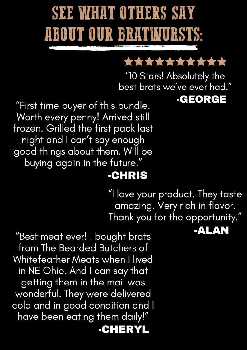 See what others say about our bratwursts!